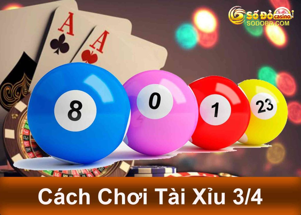 cách chơi tài xỉu 3/4